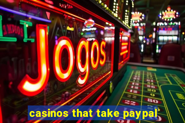 casinos that take paypal